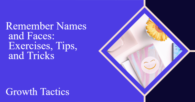How to Remember Names and Faces: Tips and Tricks
