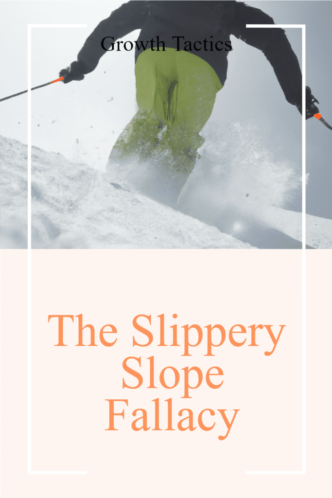 slippery slope fallacy pin