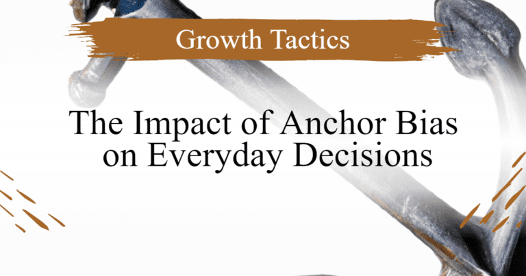 Understanding Anchor Bias and It’s Impact on Decisions