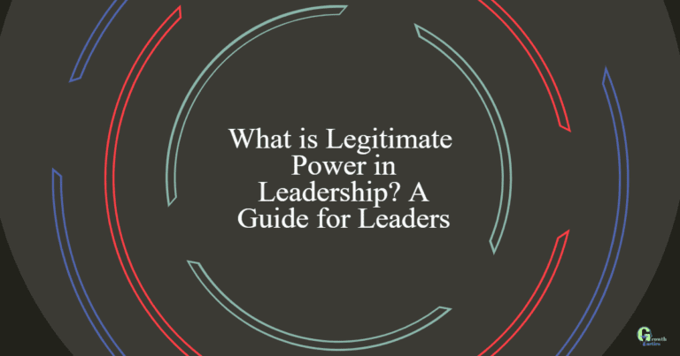 Understanding the Role of Legitimate Power in Leadership