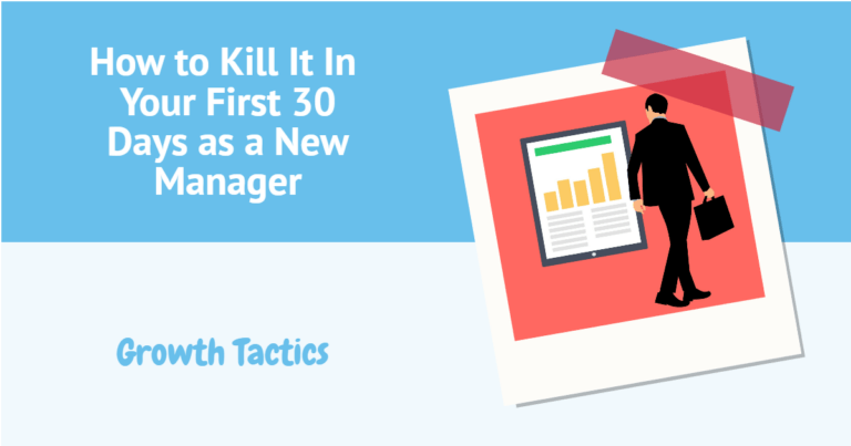 How to Kill It In Your First 30 Days as a New Manager