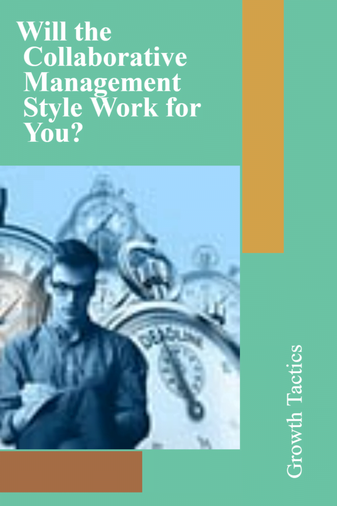 Will the Collaborative Management Style Work for You?