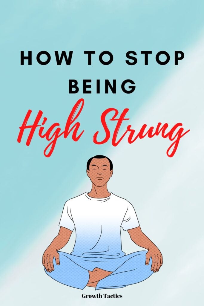 How to Be Less High Strung and Live Happier pin