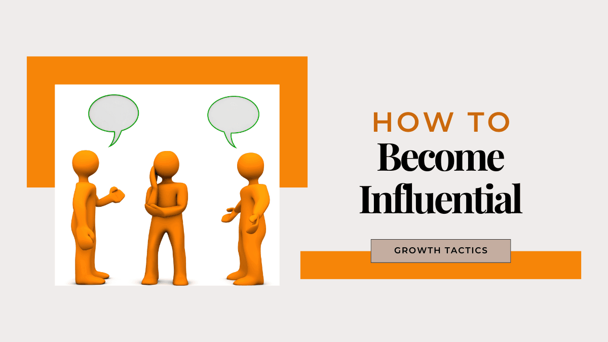 How to Become Influential While Staying True to Yourself