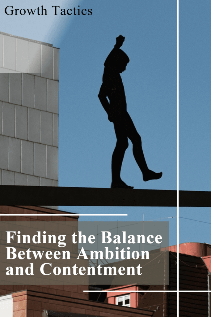 Finding the Balance Between Ambition and Contentment pin
