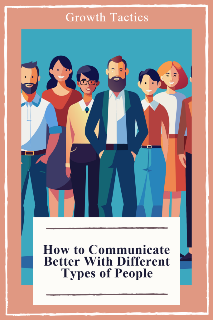 How to Communicate Better With Different Types of People pin