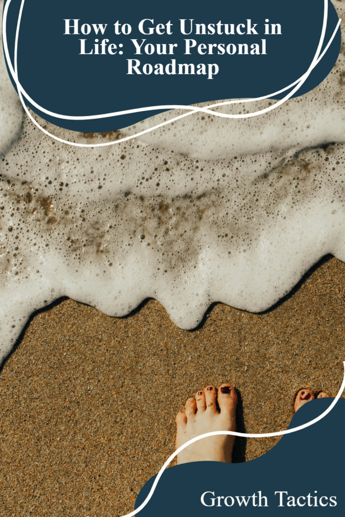 How to Get Unstuck in Life: Your Personal Roadmap pin